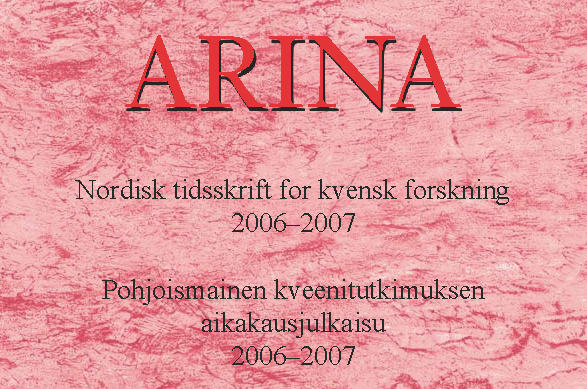 ARINA: Nordisk tidsskrift for kvensk forskning