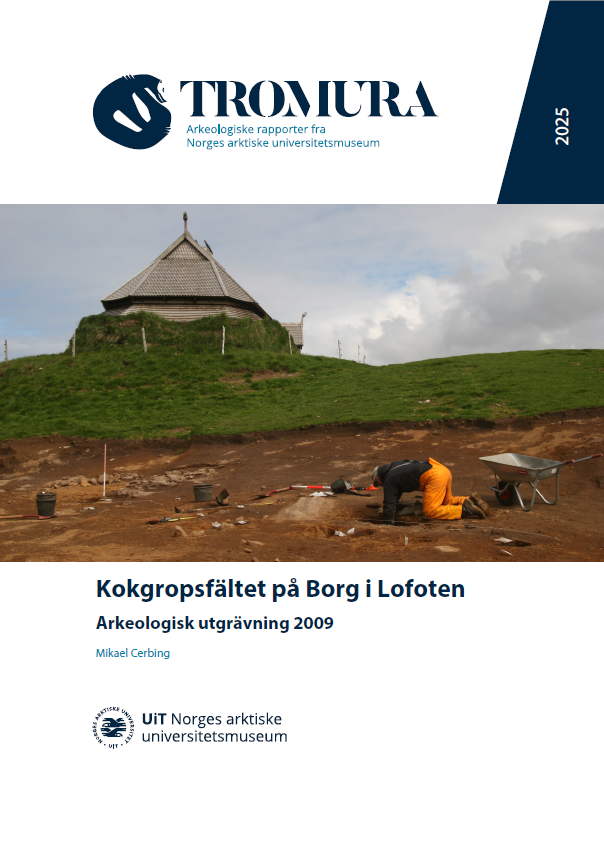 Forside rapport, bilde av person som graver foran rekonstruert høvdinghus på Borg